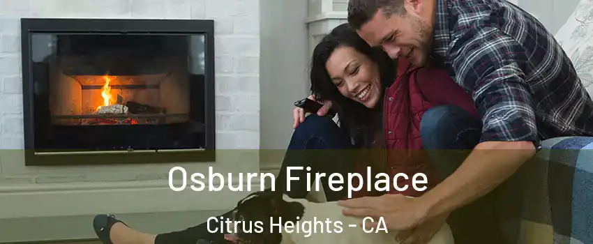  Osburn Fireplace Citrus Heights - CA